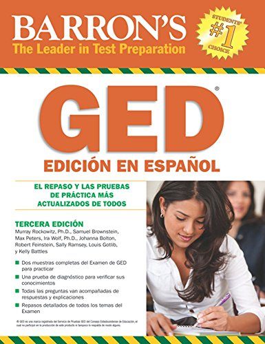 Barron's GED EdiciÃ³n En EspaÃ±ol: El Repaso Y Las Pruebas De PrÃ¡ctica MÃ¡s Actualizados De Todos (Examen De Equivalencia De La Escuela Superior/Review of High School Equivalency) (Spanish Edition)
