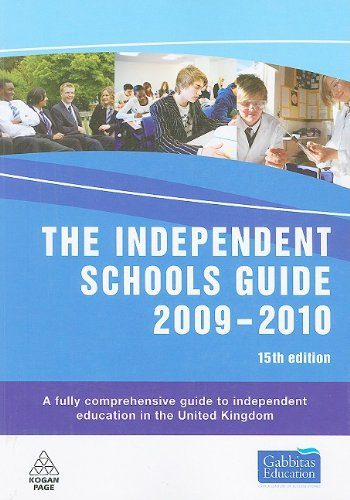 The Independent Schools Guide 2009-2010: A Fully Comprehensive Directory