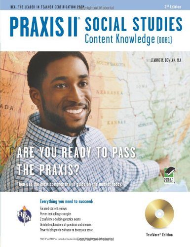 Praxis II Social Studies Content Knowledge (0081) w/CD-ROM (PRAXIS Teacher Certification Test Prep)