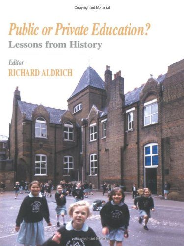 Public or Private Education?: Lessons from History (Woburn Education Series)
