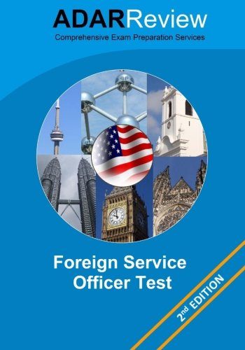 Foreign Service Officer Test (FSOT) 2013 Edition: Complete Study Guide to the Written Exam and Oral Assessment