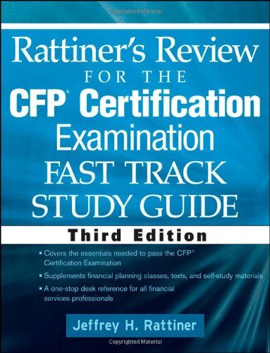 Rattiner's Review for the CFP(R) Certification Examination, Fast Track, Study Guide