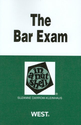 The Bar Exam in a Nutshell