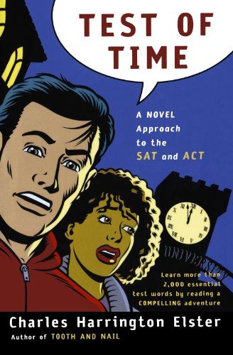 Test of Time: A Novel Approach to the SAT and ACT (Harvest Original)