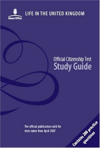 Life in the United Kingdom: Official Citizenship Test Study Guide.