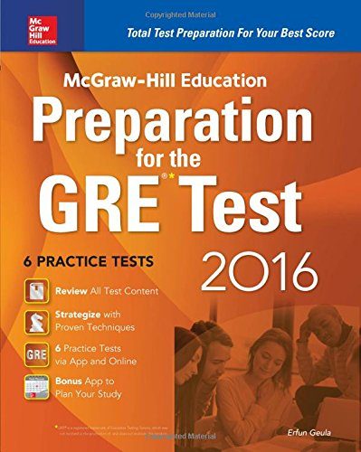 McGraw-Hill Education Preparation for the GRE Test 2016: Strategies + 6 Practice Tests + 2 Apps