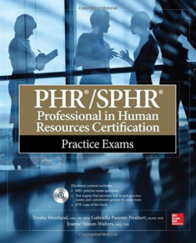 PHR/SPHR Professional in Human Resources Certification Practice Exams (All-in-One)