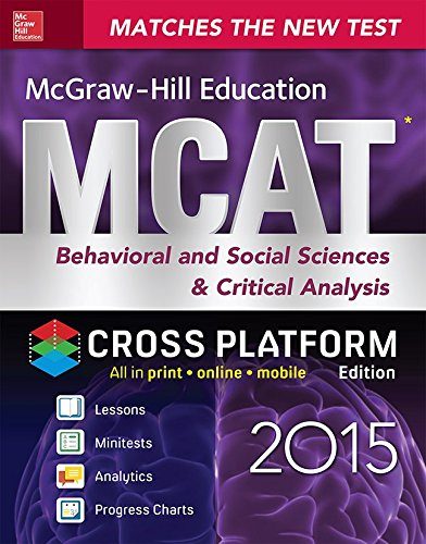 McGraw-Hill Education MCAT Behavioral and Social Sciences & Critical Analysis 2015, Cross-Platform Edition: Psychology, Sociology, and Critical Analysis Review