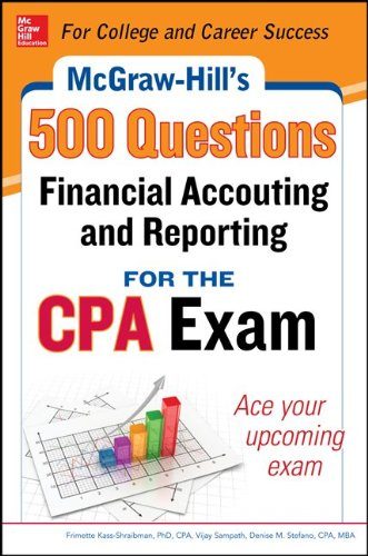 McGraw-Hill Education 500 Financial Accounting and Reporting Questions for the CPA Exam (McGraw-Hill's 500 Questions)