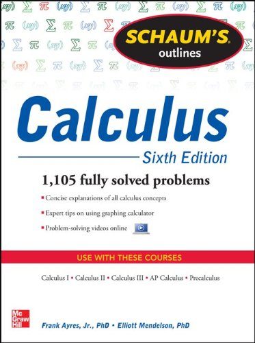 Schaum's Outline of Calculus, 6th Edition: 1,105 Solved Problems + 30 Videos (Schaum's Outlines)