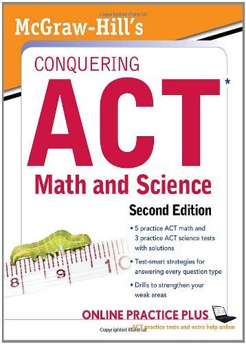 McGraw-Hill's Conquering the ACT Math and Science, 2nd Edition