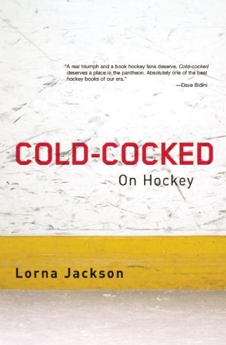 Cold-Cocked: On Hockey