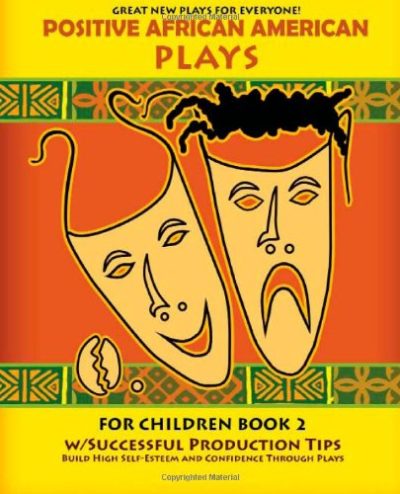 Positive African American Plays For Children Book 2: Build High Self-Esteem and Confidence Through Plays