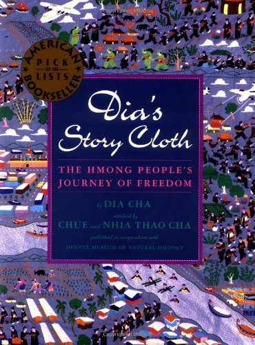 Dia's Story Cloth: The Hmong People's Journey of Freedom