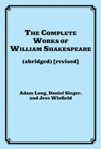 The Complete Works of William Shakespeare (abridged) [revised]: Actor's Edition