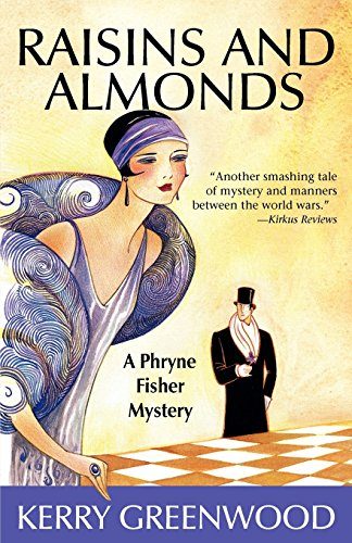 Raisins and Almonds: A Phryne Fisher Mystery (Phryne Fisher Mysteries)
