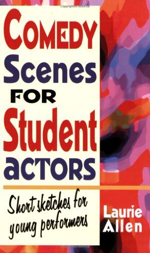 Comedy Scenes for Student Actors: Short Sketches for Young Performers