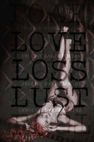 Love, Loss, Lust