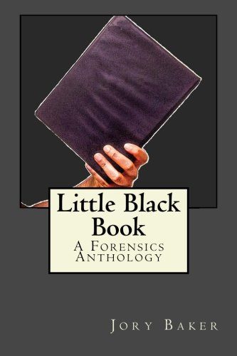 Little Black Book: A Forensics Anthology