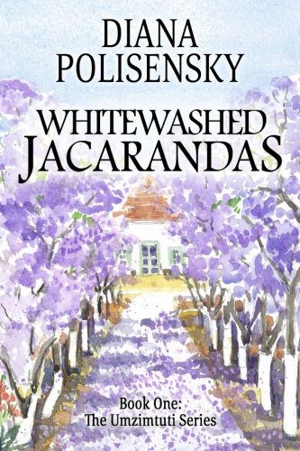 Whitewashed Jacarandas: Book One: The Umzimtuti Series (Volume 1)