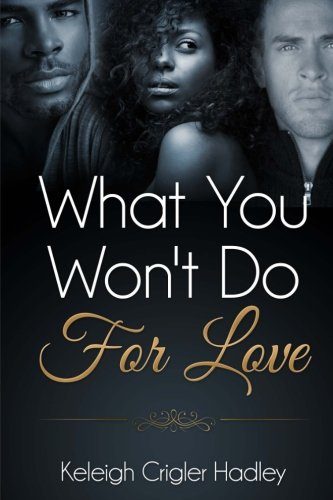 What You Won't Do For Love