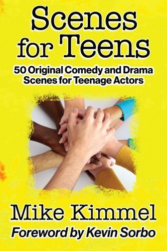 Scenes for Teens: 50 Original Comedy and Drama Scenes for Teenage Actors