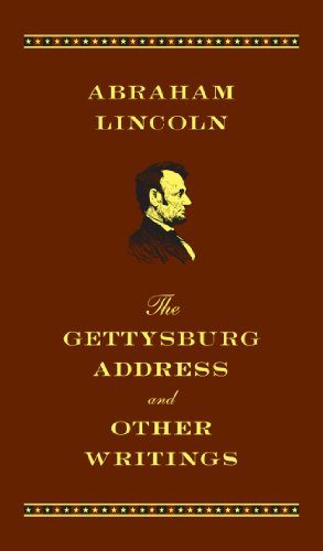 Gettysburg Address and Other Writings