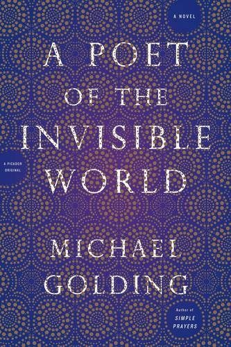 A Poet of the Invisible World: A Novel