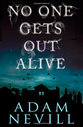 No One Gets Out Alive: A Novel