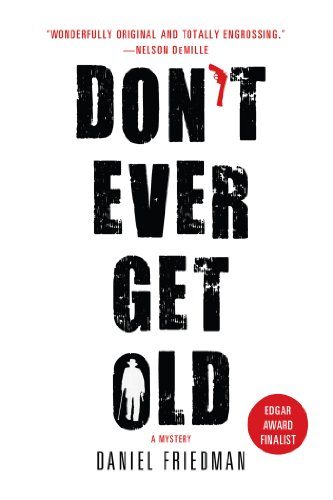 Don't Ever Get Old (Buck Schatz Series)