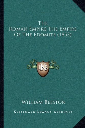 The Roman Empire The Empire Of The Edomite (1853)