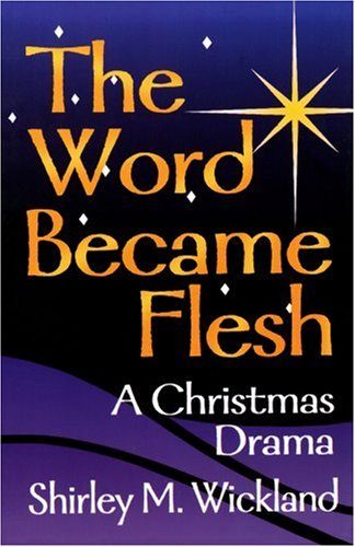 The Word Became Flesh