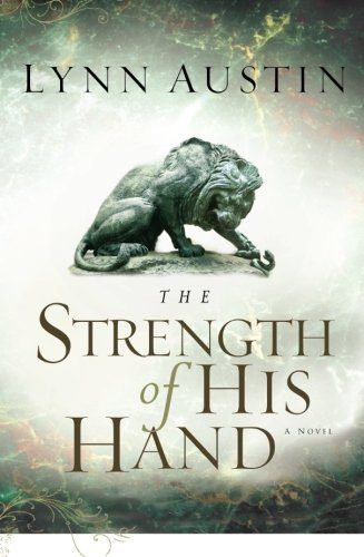 The Strength of His Hand (Chronicles of the Kings #3) (Volume 3)