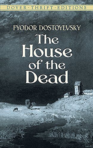 The House of the Dead (Dover Thrift Editions)