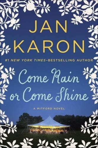 Come Rain or Come Shine (A Mitford Novel)