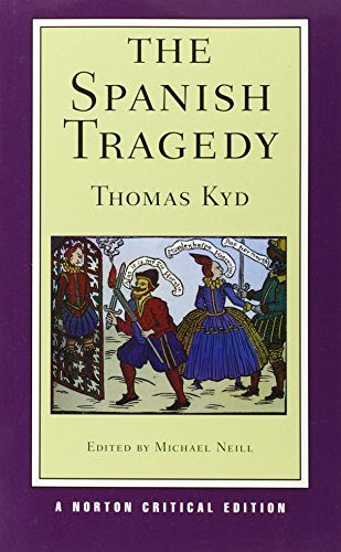 The Spanish Tragedy (Norton Critical Editions)