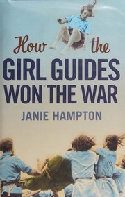 How the Girl Guides Won the War