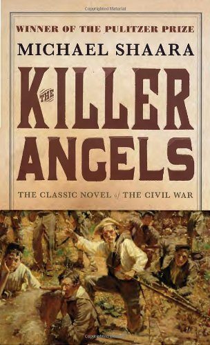 The Killer Angels: The Classic Novel of the Civil War (Civil War Trilogy)
