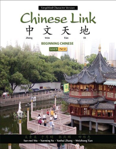 Chinese Link: Beginning Chinese, Simplified Character Version, Level 1/Part 2 (2nd Edition)