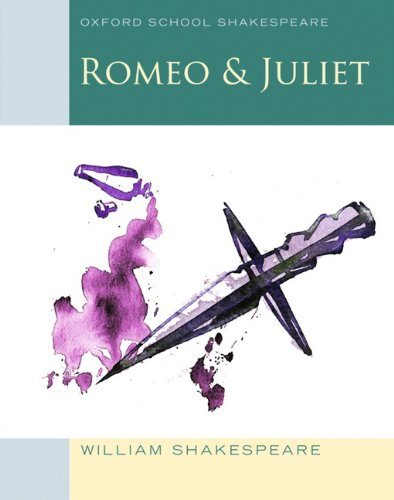 Romeo and Juliet: Oxford School Shakespeare (Oxford School Shakespeare Series)