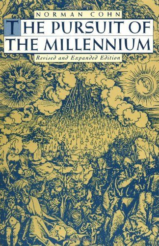 The Pursuit of the Millennium: Revolutionary Millenarians and Mystical Anarchists of the Middle Ages, Revised and Expanded Edition