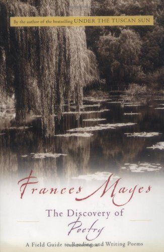 The Discovery of Poetry: A Field Guide to Reading and Writing Poems