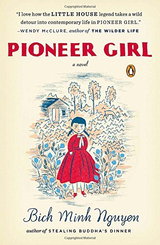 Pioneer Girl: A Novel