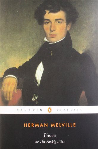 Pierre: or, The Ambiguities (Penguin Classics)