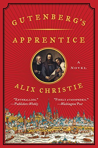 Gutenberg's Apprentice: A Novel