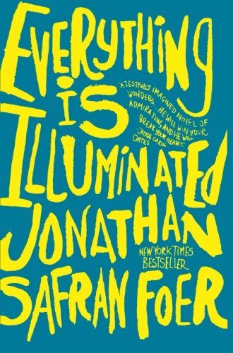 Everything Is Illuminated: A Novel