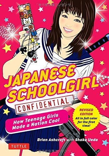 Japanese Schoolgirl Confidential: How Teenage Girls Made a Nation Cool