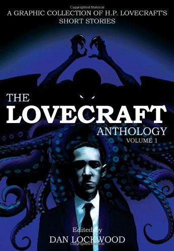The Lovecraft Anthology: Volume 1