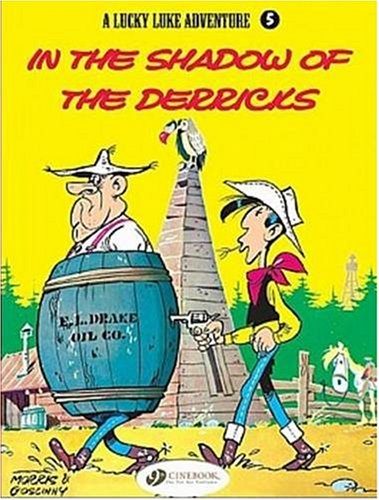 A Lucky Luke Adventure : In the Shadow of the Derricks (Lucky Luke) (v. 5)