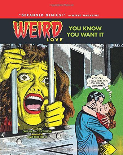 Weird Love: You Know You Want It! (Volume 1) (Weird Love Hc)